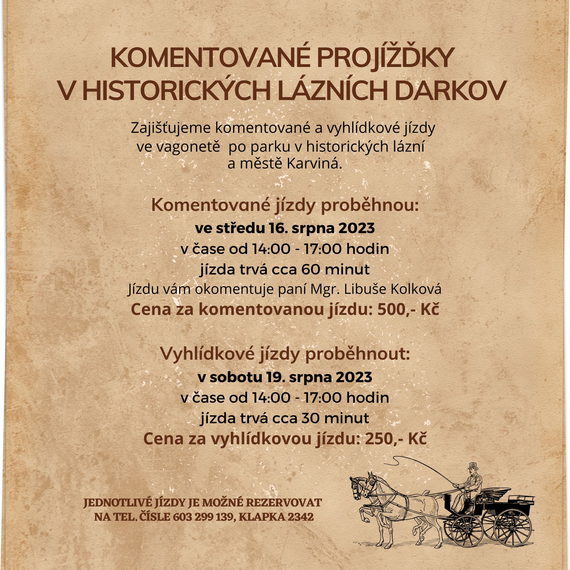 KOMENTOVANÉ A VYHLÍDKOVÉ JÍZDY KOŇMI KOMENTOVANÉ A VYHLÍDKOVÉ JÍZDY KOŇMI